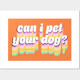 Can I Pet Your Dog? Posters and Art